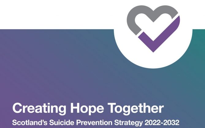 creating hope together:Scotland’s Suicide Prevention Strategy 2022-2032