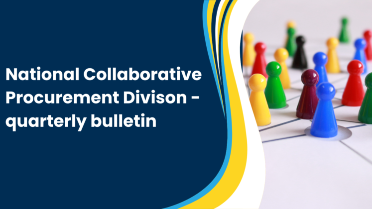 National Collaborative Procurement Division - quarterly bulletin